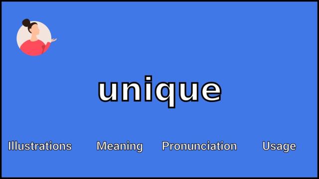 UNIQUE - Meaning and Pronunciation