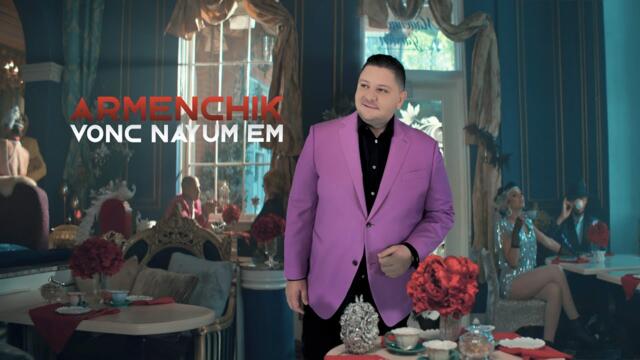 ARMENCHIK   -   " VONC NAYUM EM"