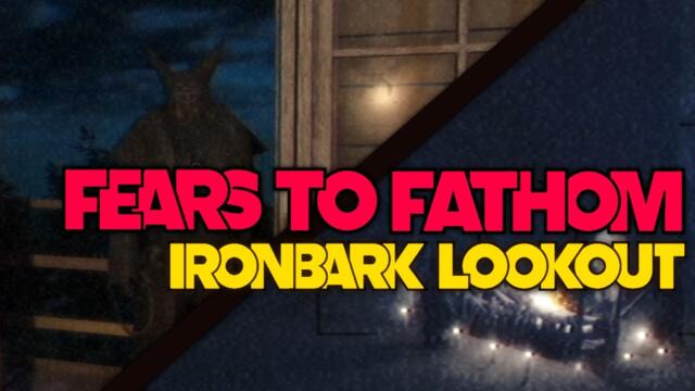 Fears to Fathom - Episode 4 | Ironbark Lookout | Full Gameplay | 4K