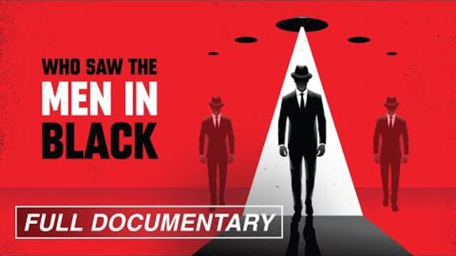 Who Saw The Men In Black (Full Movie)