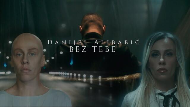 DANIJEL ALIBABIC - BEZ TEBE (OFFICIAL VIDEO 2023)