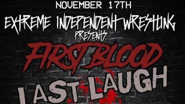 EIW FIRST BLOOD LAST LAUGH 2023 11.17.23 Full Event 2023-11-22 17:04
