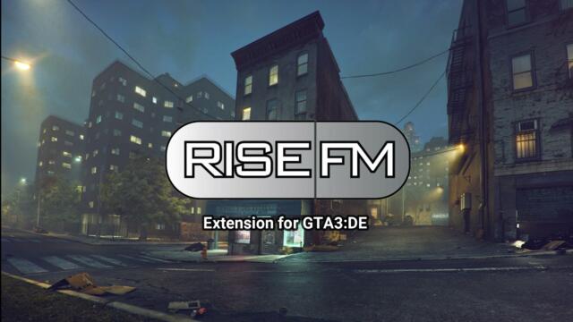 GTA III:DE - Rise FM - Extended and Enhanced