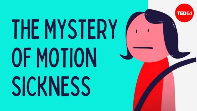 The mystery of motion sickness - Rose Eveleth