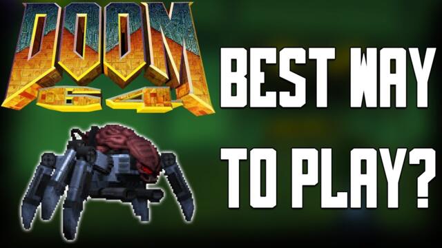 I Played (Almost) EVERY Version of Doom 64. This One is the Best: