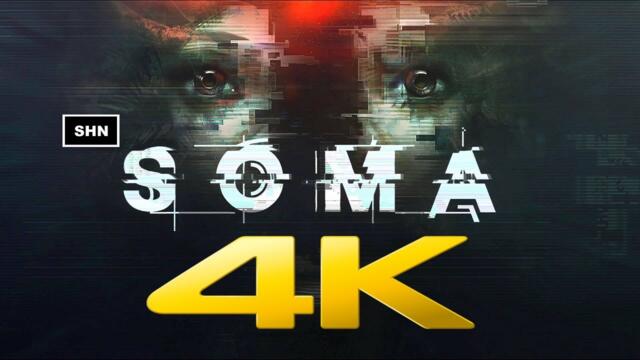 SOMA | 4K 60fps | Game Movie Walkthrough Gameplay No Commentary