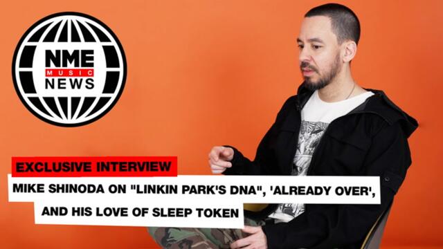 Mike Shinoda on "Linkin Park's DNA", 'Already Over', and his love of Sleep Token