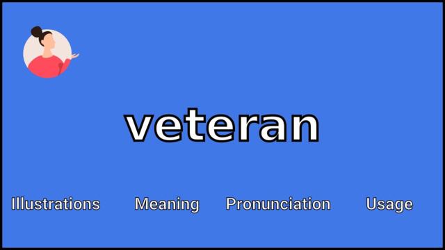 VETERAN - Meaning and Pronunciation