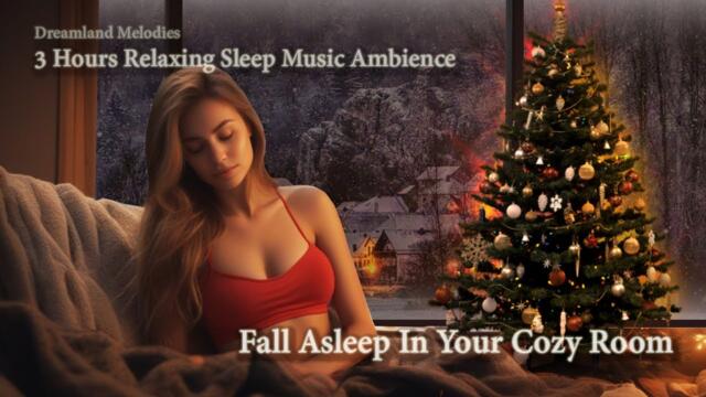 🎄 Santa Claus's Wife Fall Asleep In Your Cozy Room | 3 Hours Relaxing Sleeping & Christmas Ambience