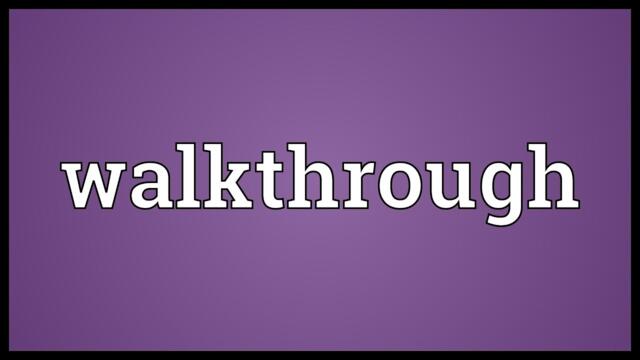 Walkthrough Meaning