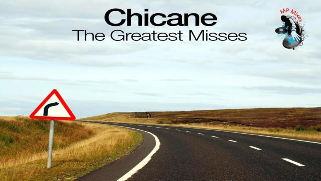 Chicane - Greatest Misses Disc 2 Mixed in Order