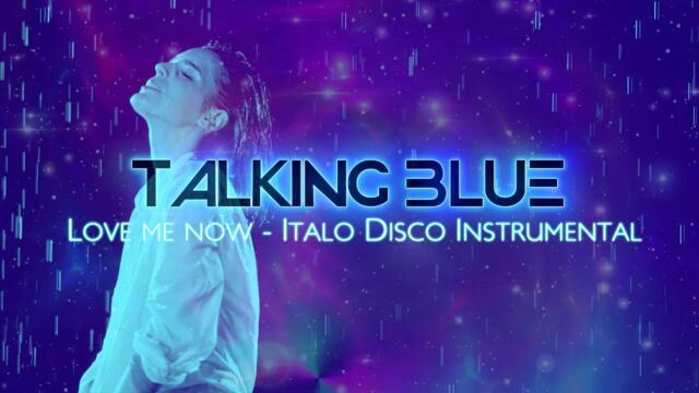 Talking Blue - Love Me Now // ITALO DISCO INSTRUMENTAL / MODERN TALKING STYLE