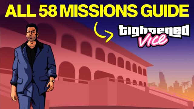 Grand Theft Auto: Tightened Vice All Missions Guide