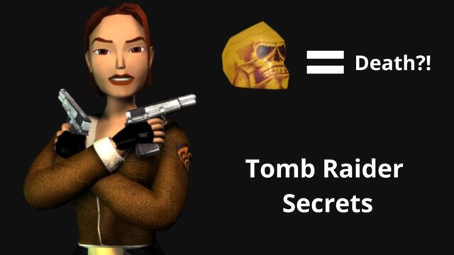 The meaning behind the Secrets and their evolution on Tomb Raider