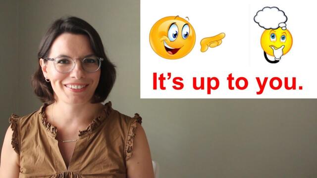 ENGLISH VOCABULARY / IT'S UP TO YOU / PHRASAL VERBS / ENGLISH EXPRESSIONS