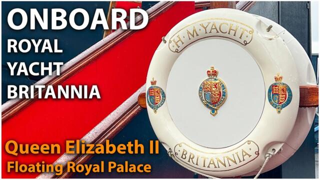 End Of An Era: Britannia, The Last Royal Ship - Royal Yacht Britannia