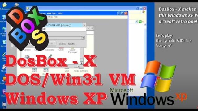 DosBox-X makes Windows XP PC a "real" retro one! - DOS/Win3.1 on XP