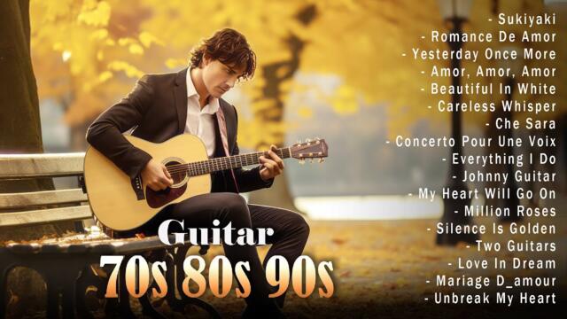 TOP 30 GUITAR MUSIC CLASSICAL  / The Most Beautiful Music in the World For Your Heart