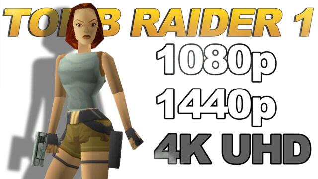 TOMB RAIDER 1 (1996) — 1080p, 1440p, 4K Guide / Tutorial