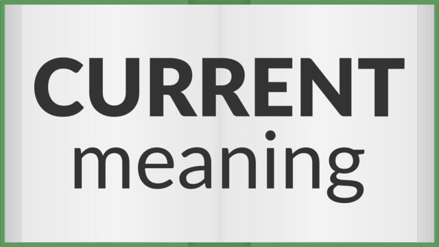 Current | meaning of Current