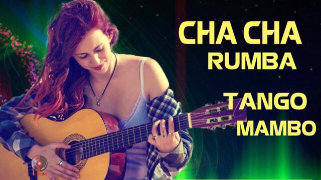 Best Of Spanish Guitar 2023 / RUMBA / CHA CHA / TANGO / MAMBO / Nonstop Latin Instrumental Music