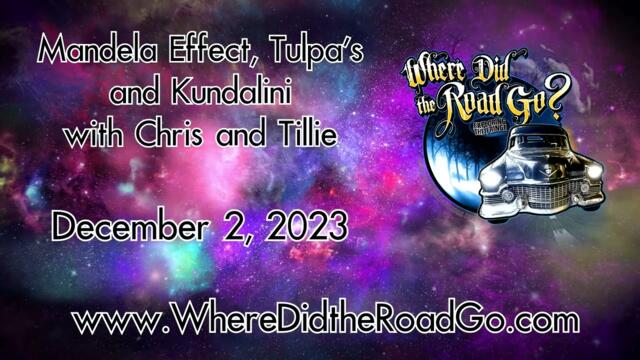 Mandela Effect, Tulpa's, and Kundalini - Dec 2, 2023 (Fixed Full Version)