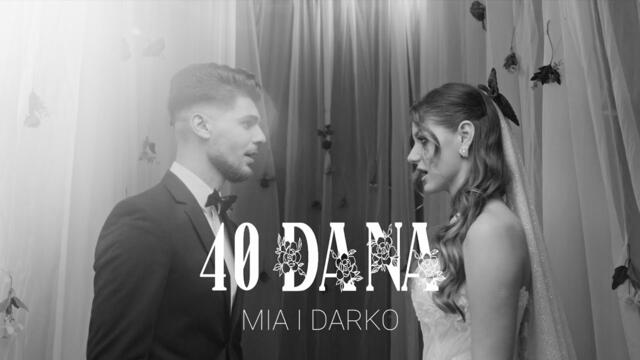 MIA I DARKO - 40 DANA (OFFICIAL VIDEO)