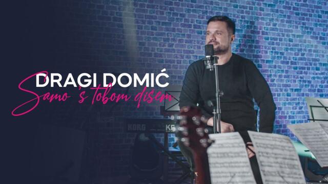 Dragi Domic - Samo s tobom disem (Official Video)