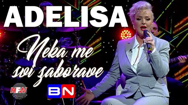 Adelisa - Neka me svi zaborave ( Pred fajront 2023 ) HD