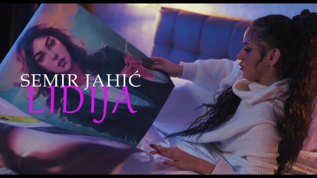 Semir Jahic - Lidija (Official Video)