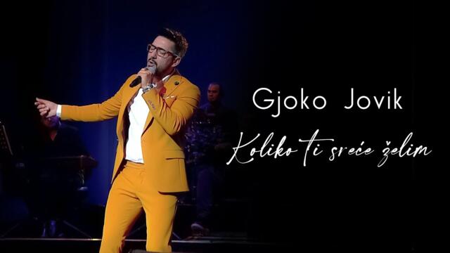 Gjoko Jovik - Koliko ti sreće želim