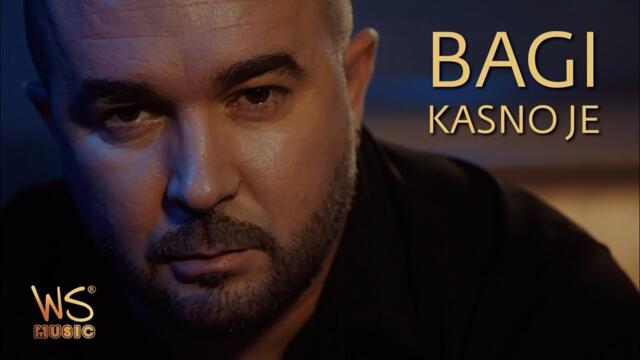 Bagi - Kasno je - (Official Video) 2023