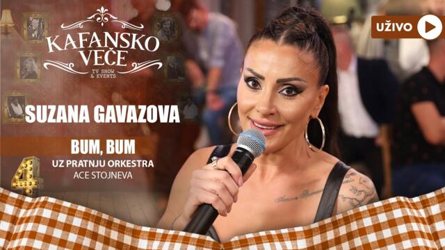 SUZANA GAVAZOVA - BUM BUM | UZIVO | (ORK. ACE STOJNEVA) | 2023 | KAFANSKO VECE