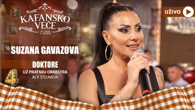 SUZANA GAVAZOVA - DOKTORE | UZIVO | (ORK. ACE STOJNEVA) | 2023 | KAFANSKO VECE