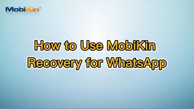 MobiKin Recovery for WhatsApp – Recover WhatsApp Data on Android without Root