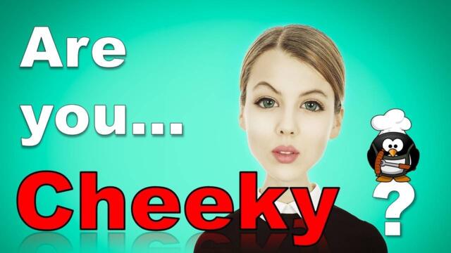 ✔ Are you Cheeky? - Personality Test