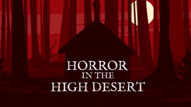 Horror In The. High Desert - Trailer