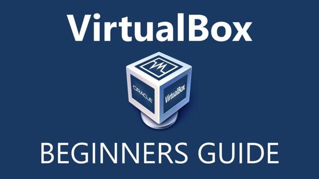 How to Use VirtualBox (Beginners Guide)