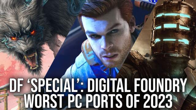 The Worst PC Ports of 2023 - A DF Direct 'Special'