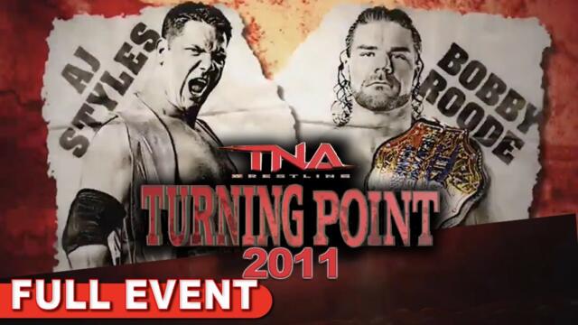 Turning Point 2011 | FULL PPV | Bobby Roode vs. AJ Styles For The Title, Jeff Hardy vs. Jeff Jarrett