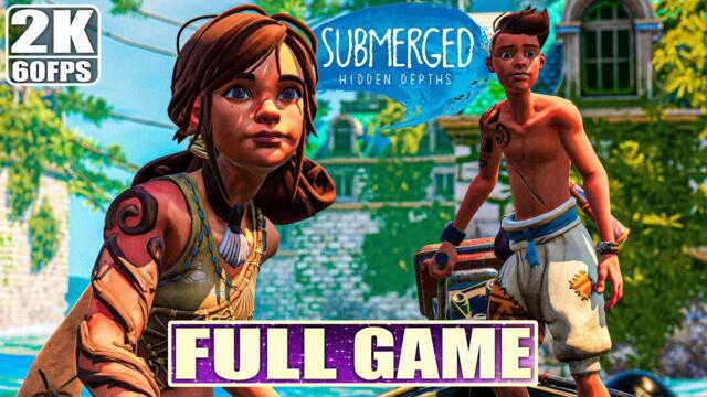 [ Submerged: Hidden Depths ] Full Game Playthrough (PC 60FPS - No Commentary)