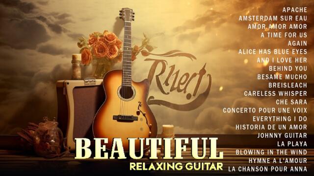 ROMANTIC GUITAR SONGS 70s 80s 90s - Let The Sweet Sounds Of Guitar Music Warm You Up
