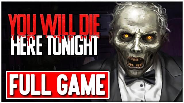 YOU WILL DIE HERE TONIGHT Gameplay Walkthrough FULL GAME - No Commentary