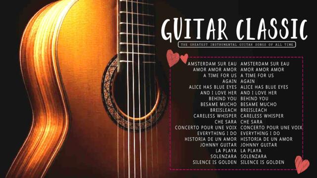 Melody That Bring You Back To Your Youth - TOP 30 GUITAR MUSIC CLASSICAL