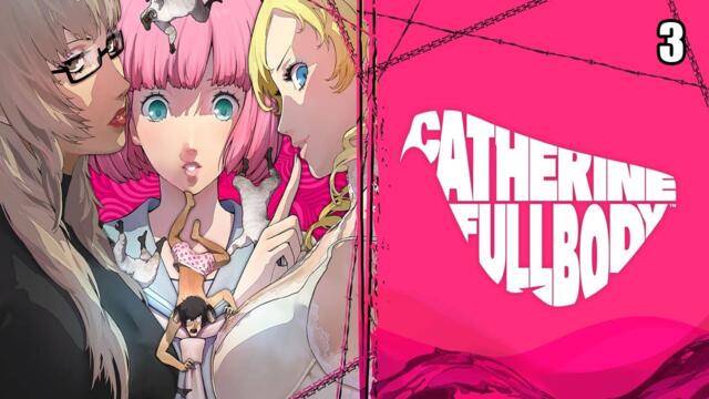 Catherine: Full Body | Part 3: Inquisition