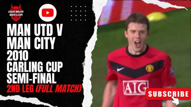 Man Utd v Man City 2010 Carling Cup Semi-Final 2nd Leg (Full Match)