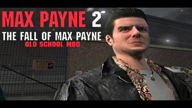 Max Payne 2 Old School Mod | Full Game
