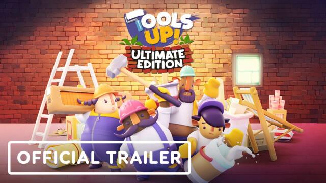 Tools Up! Ultimate Edition - Official Launch Trailer