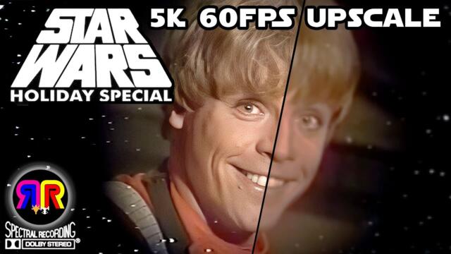 Star Wars Holiday Special: 5K 60fps Upscale (1978)
