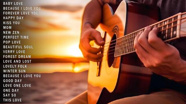 Best Beautiful Romantic Guitar Music, Sensual and Elegant Instrumental, Sweet Love Songs Of All Time